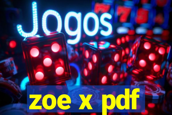 zoe x pdf